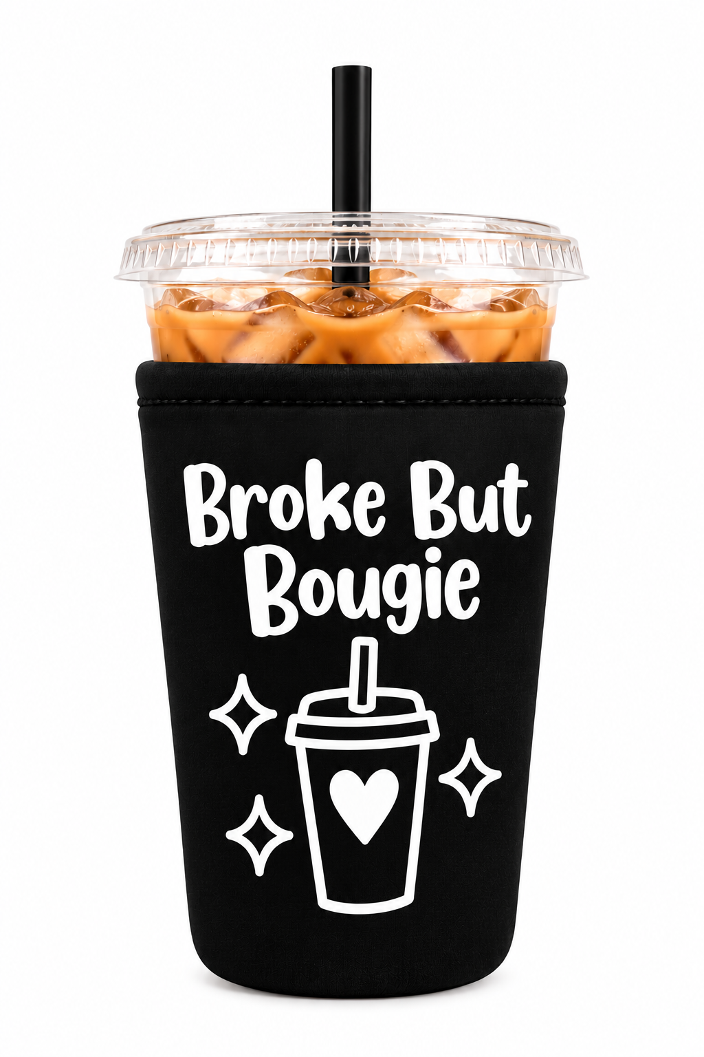 RESTOCK 11/6/26.  Broke But Bougie Funny Reusable Drink Sleeve