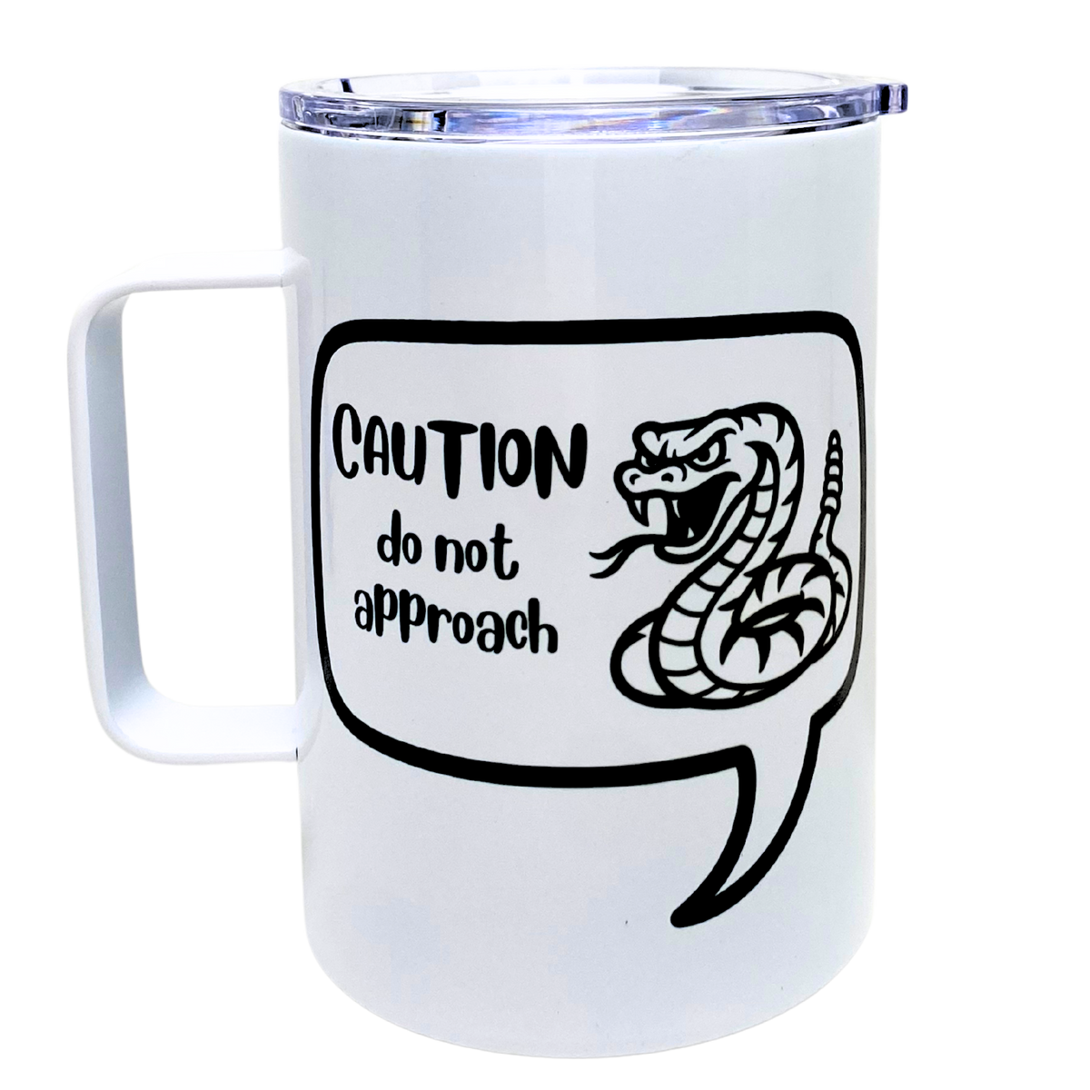 caution do not approach -AVAILABLE AS A FUNNY MUG OR TUMBLER