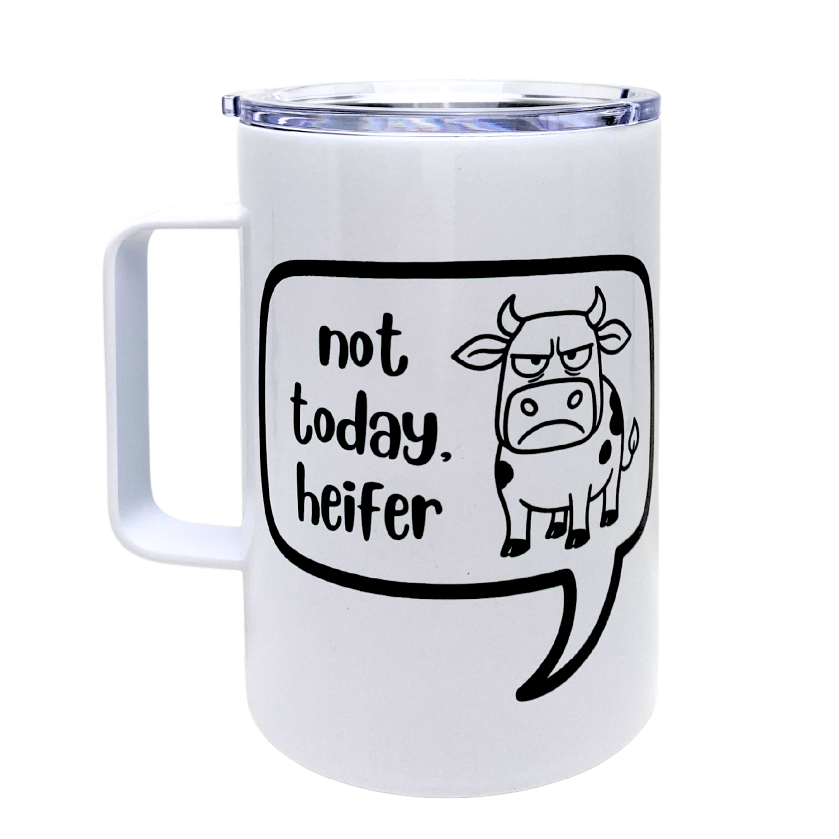 not today heifer - AVAILABLE AS A FUNNY MUG OR TUMBLER
