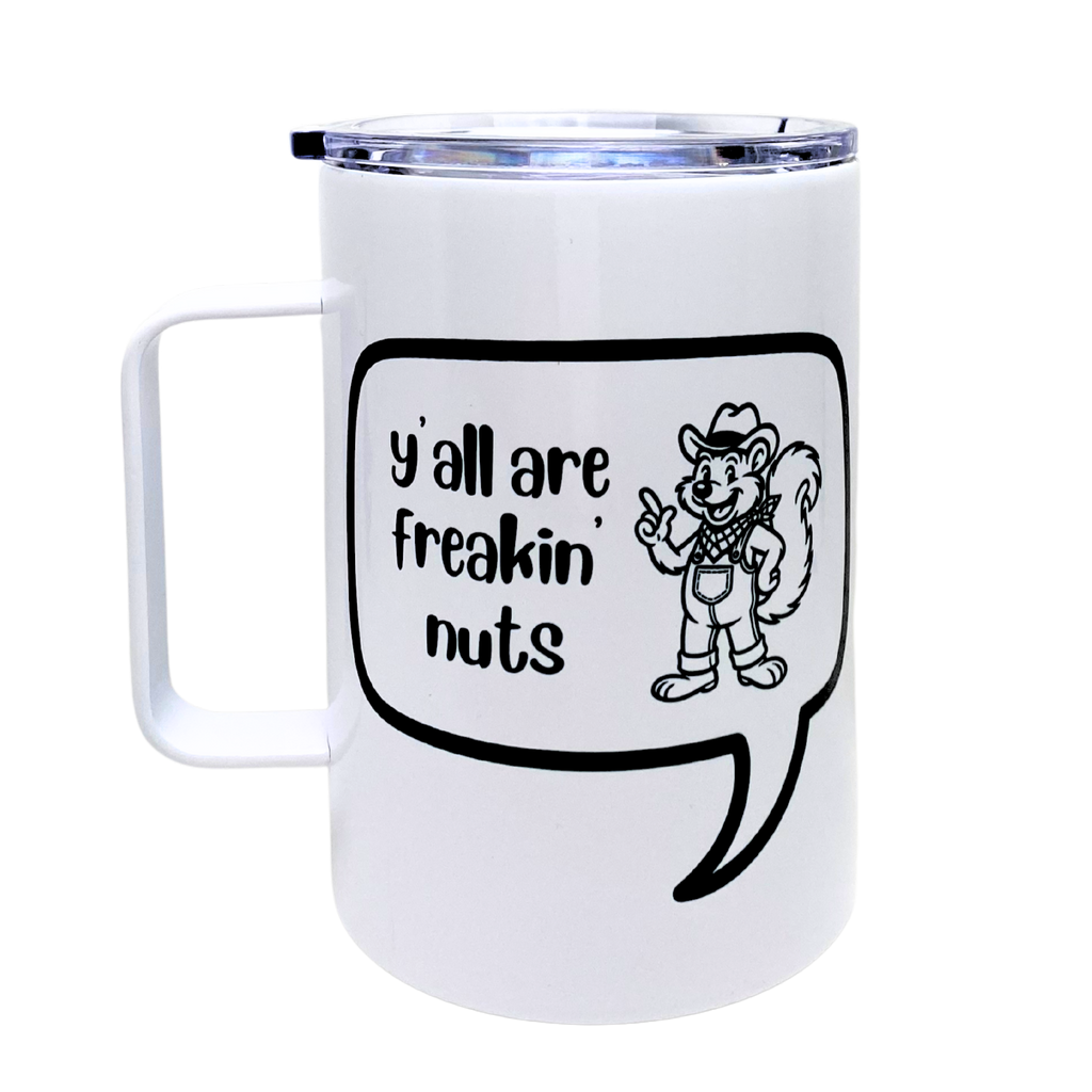 y'all are freakin' nuts - AVAILABLE AS A FUNNY MUG OR TUMBLER