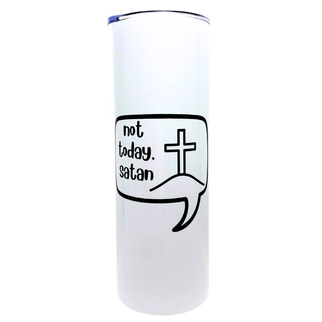 not today satan - AVAILABLE AS A FUNNY MUG OR TUMBLER