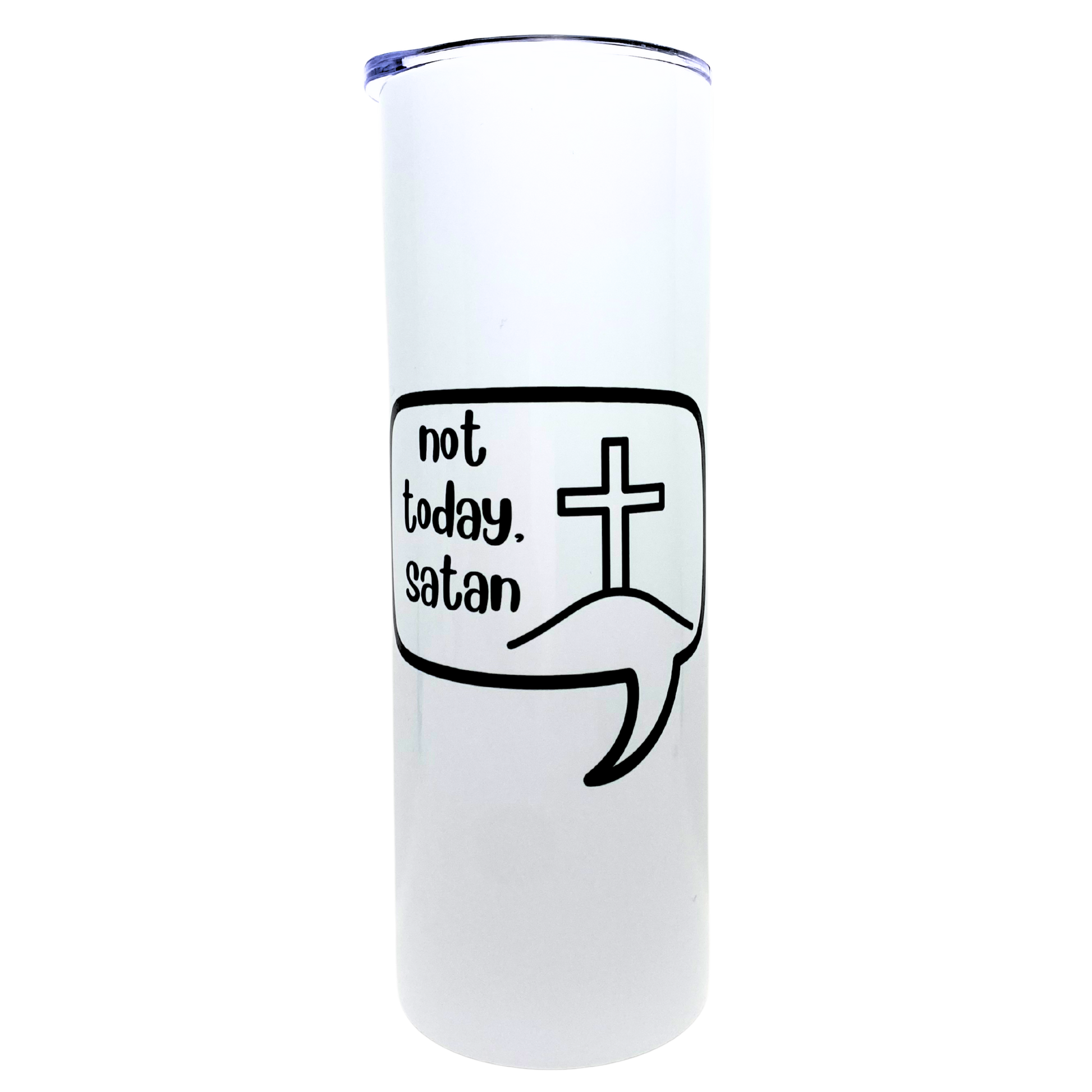 not today satan - AVAILABLE AS A FUNNY MUG OR TUMBLER
